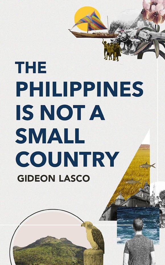 The Philippines Is Not a Small Country, Gideon Lasco