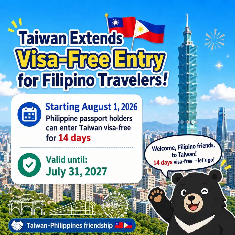 Good news! Visa-free travel to Taiwan has been extended another year